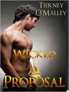 Wicked Proposal (Wicked, #1) - Tierney O'Malley