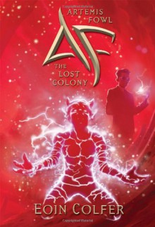 Artemis Fowl: The Lost Colony - Eoin Colfer