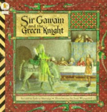 Sir Gawain and the Green Knight - Selina Hastings, Juan Wijngaard