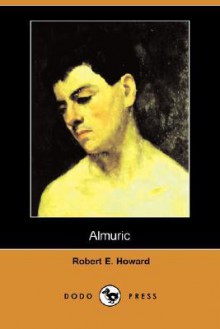 Almuric (Dodo Press) - Robert E. Howard