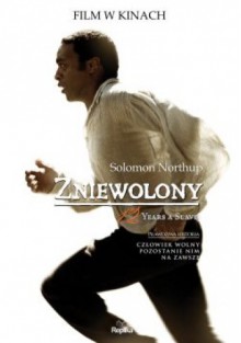 Zniewolony.12 Years a Slave - Solomon Northup