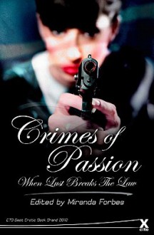 Crimes of Passion: When Love Breaks the Law - Miranda Forbes, Lucy Felthouse