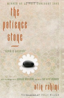 The Patience Stone - Atiq Rahimi