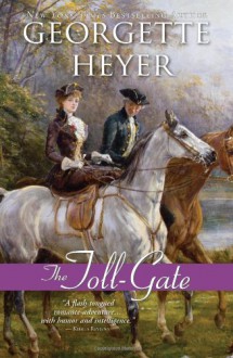 The Toll-Gate - Georgette Heyer