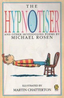 The Hypnotiser - Michael Rosen, Andrew Tiffen