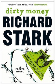 Dirty Money: A Parker Novel - Richard Stark