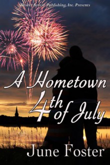 A Hometown Fourth of July - June Foster