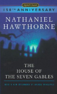 The House of the Seven Gables - Nathaniel Hawthorne, Brenda Wineapple