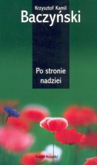 Po stronie nadziei - Krzysztof Kamil Baczyński