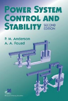 Power System Control and Stability - Paul M. Anderson