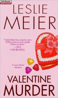 Valentine Murder (A Lucy Stone Mystery #6) - Leslie Meier