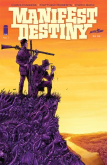 Manifest Destiny #1 - Chris Dingess, Matthew Roberts, Owen Gieni