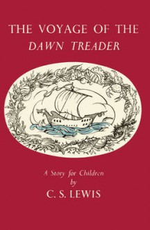 The Voyage of the Dawn Treader - C.S. Lewis, Pauline Baynes