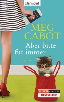 Aber bitte für immer - Meg Cabot, Claudia Geng