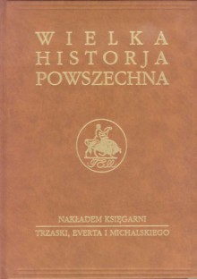 Wielka historia powszechna t.1/2 - Tomasz Kaczmarek