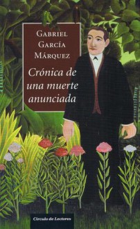 Crónica de una muerte anunciada - Gabriel García Márquez