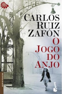 O Jogo do Anjo - Carlos Ruiz Zafón, Maria do Carmo Abreu