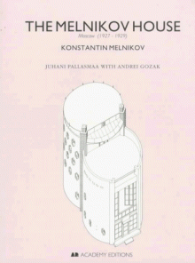 The Melnikov House, Moscow (1927 1929): Konstantin Melnikov (Historical Buildings, No 4) - Juhani Pallasmaa