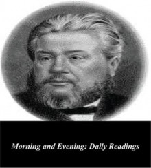 Morning and Evening: Daily Readings - Charles H. Spurgeon, First Rate Publishers