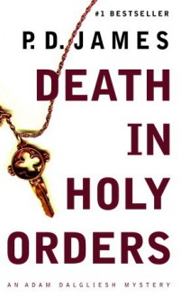 Death In Holy Orders (Adam Dalgliesh, #11) - P.D. James