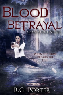 Blood Betrayal - R.G. Porter