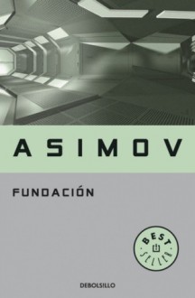 Fundación (Fundación, #1) - Isaac Asimov, Pilar Giralt Gorina