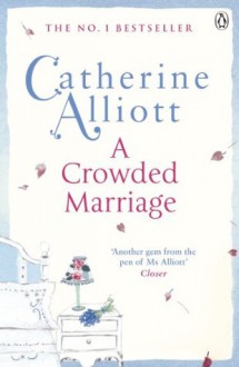 A Crowded Marriage - Catherine Alliott