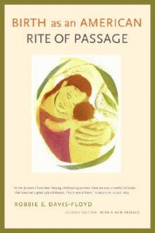 Birth as an American Rite of Passage - Robbie Davis-Floyd