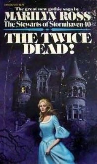 The Twice Dead! - Marilyn Ross