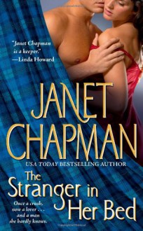 The Stranger in Her Bed - Janet Chapman