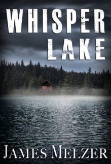 Whisper Lake - James Melzer