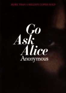 Go Ask Alice - Beatrice Sparks