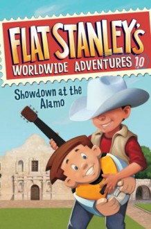 Flat Stanley's Worldwide Adventures #10: Showdown at the Alamo - Jeff Brown, Macky Pamintuan