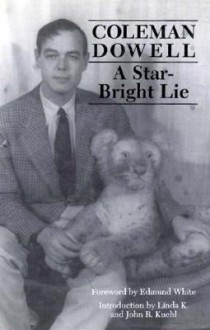 A Star-Bright Lie - Coleman Dowell