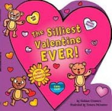 The Silliest Valentine EVER! - Siobhan Ciminera, Tamara Petrosino