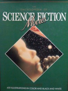 The Encyclopedia of Science Fiction Movies - Phil Hardy, Denis Gifford, Anthony Masters, Paul Taylor, Paul Willemen