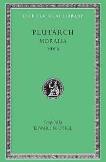 Moralia 16: Index - Plutarch