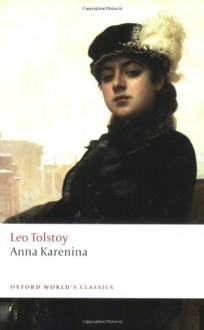 Anna Karenina (Oxford World's Classics) - Leo Tolstoy