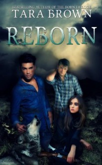 Reborn (Born Trilogy) - Tara Brown