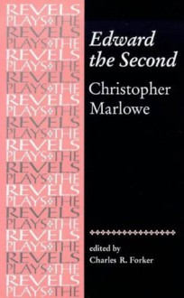 Edward the Second - Christopher Marlowe, Charles R. Forker