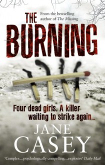 The Burning - Jane Casey