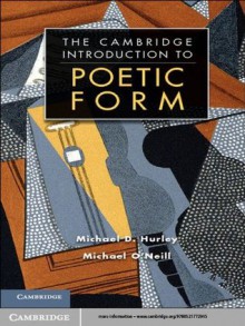 The Cambridge Introduction to Poetic Form (Cambridge Introductions to Literature) - Michael D. Hurley, Michael O'Neill