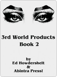 3rd World Products - Ed Howdershelt