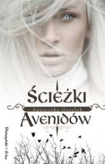 Ścieżki Avenidów - Agnieszka Grzelak