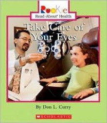 Take Care of Your Eyes - Don L. Curry