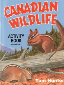 Canadian Wildlife Activity Book: Volume One - Tom Hunter