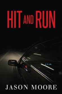 Hit and Run - Jason Moore