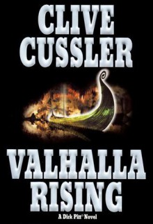 Valhalla Rising (Dirk Pitt, #16) - Clive Cussler