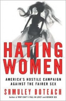 Hating Women - Shmuley Boteach