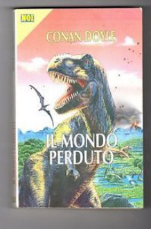 Il mondo perduto - Sebastiano Fusco, Gianni Pilo, Arthur Conan Doyle